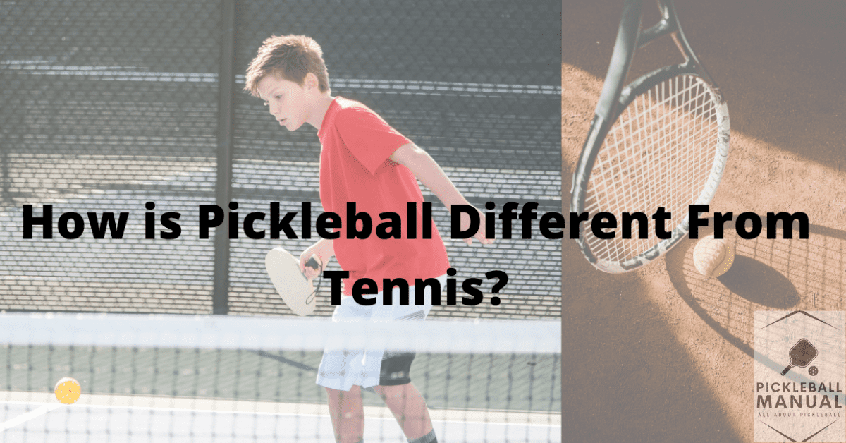 How is Pickleball Different From Tennis