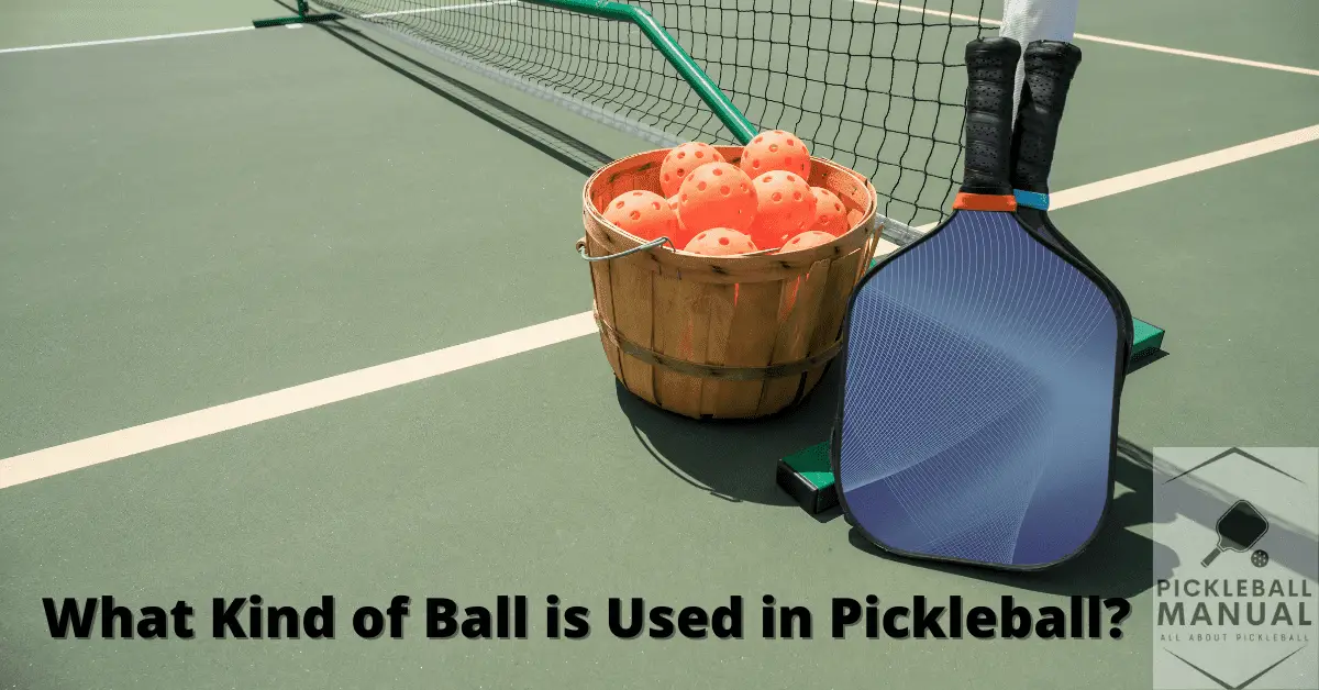 What Kind of Ball is Used in Pickleball