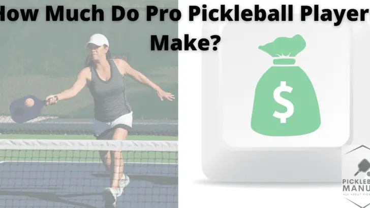How Much Do Pro Pickleball Players Make? Complete Analysis