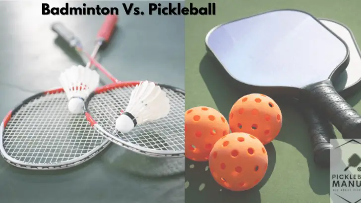 Badminton Vs. Pickleball- All You Need to Know