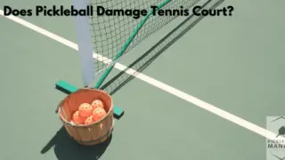 Does Pickleball Damage Tennis Court? All You Need to Know