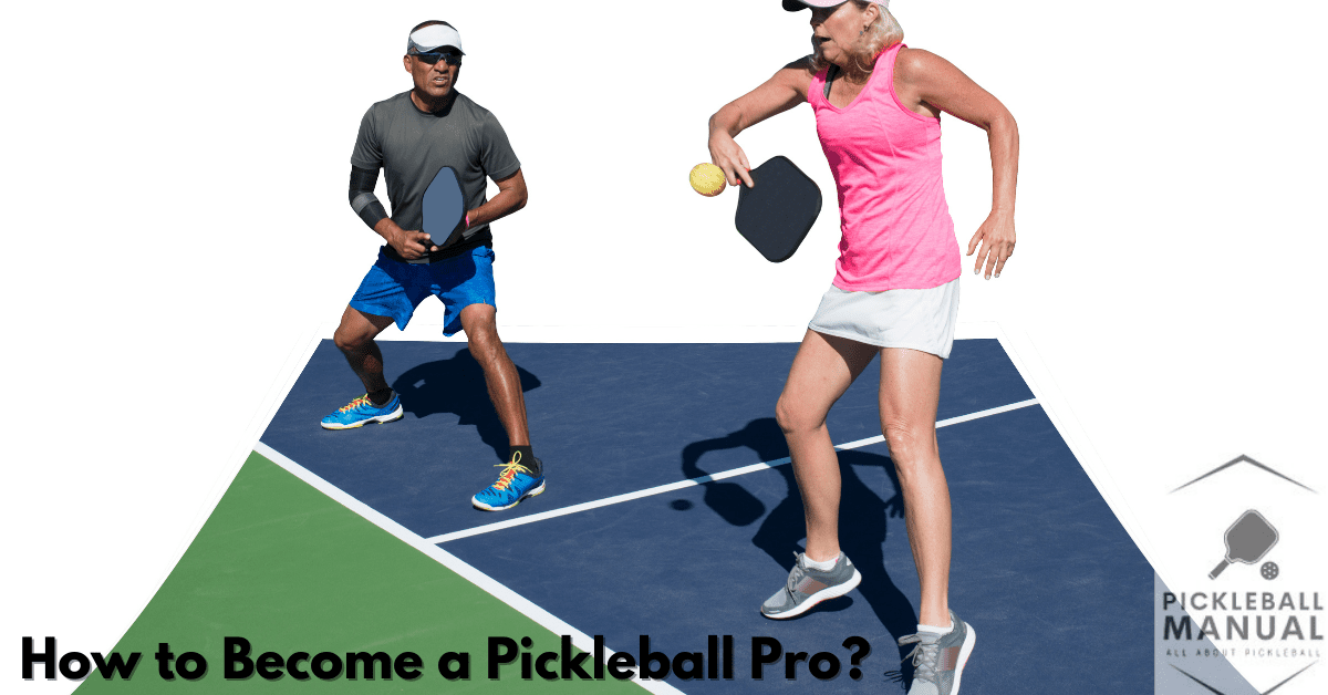 How to Become a Pickleball Pro?