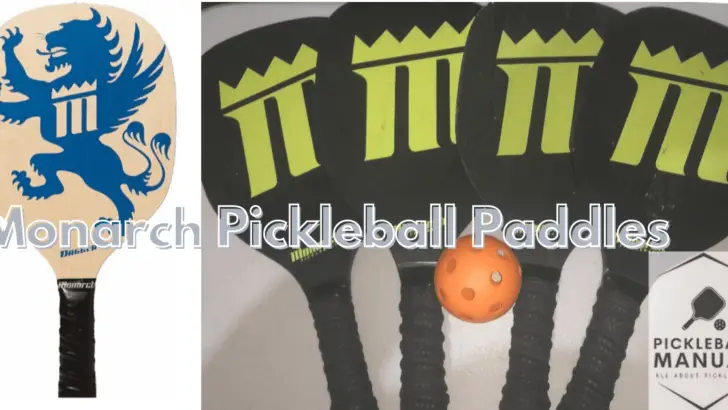 Monarch Pickleball Paddles- All You Need to Know