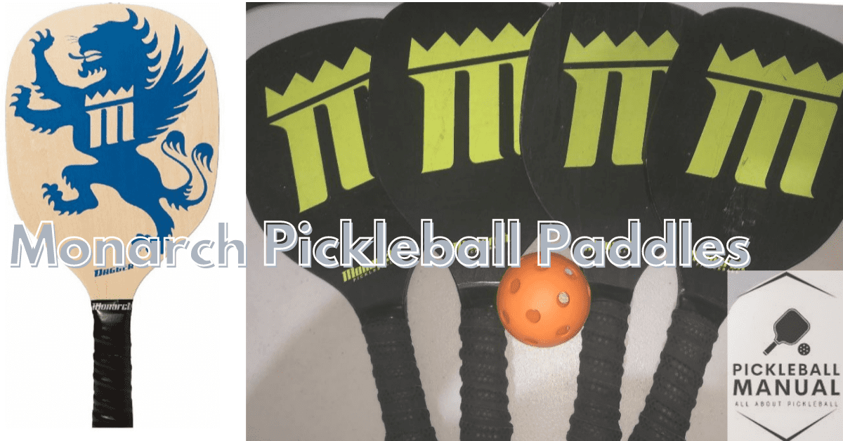 Monarch Pickleball Paddles- All You Need to Know