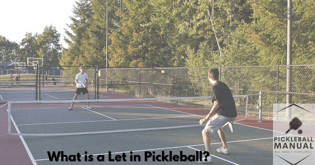 What is a Let in Pickleball