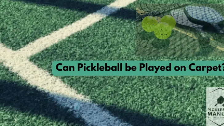 Can Pickleball be Played on Carpet? All You Need to Know