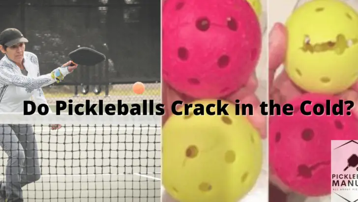 Do Pickleballs Crack in the Cold? What You Need to Know