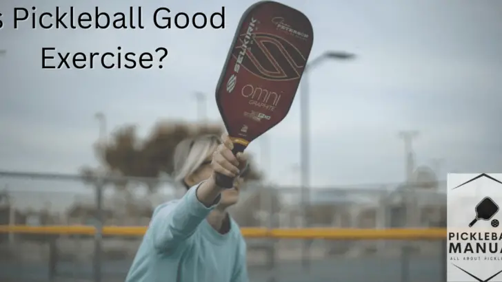 Is Pickleball Good Exercise? All You Need to Know