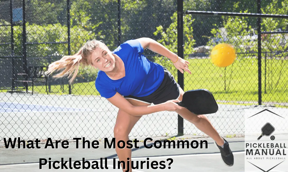What Are The Most Common Pickleball Injuries