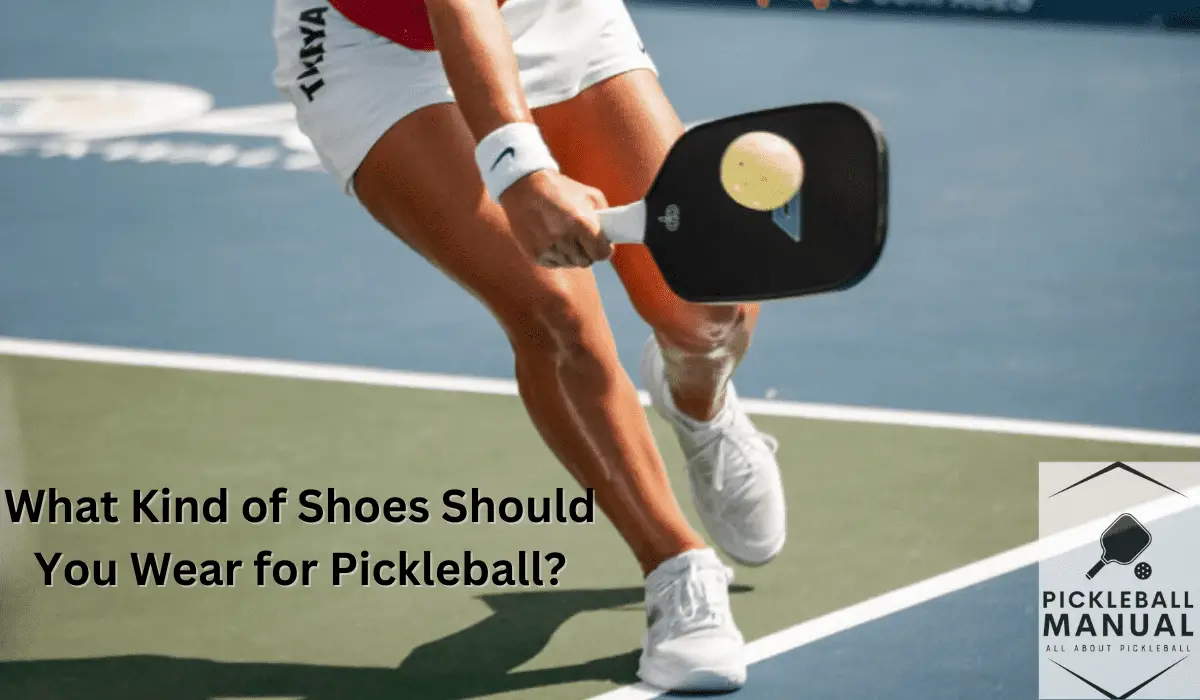 What Kind of Shoes Should You Wear for Pickleball