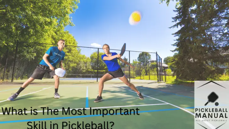 What is The Most Important Skill in Pickleball?
