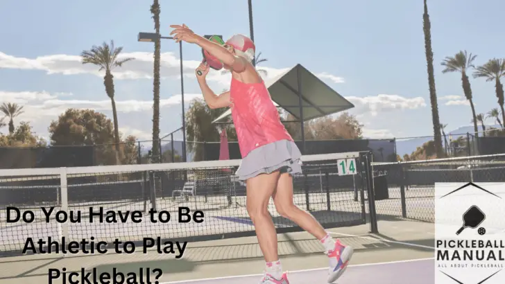 Do You Have to Be Athletic to Play Pickleball?