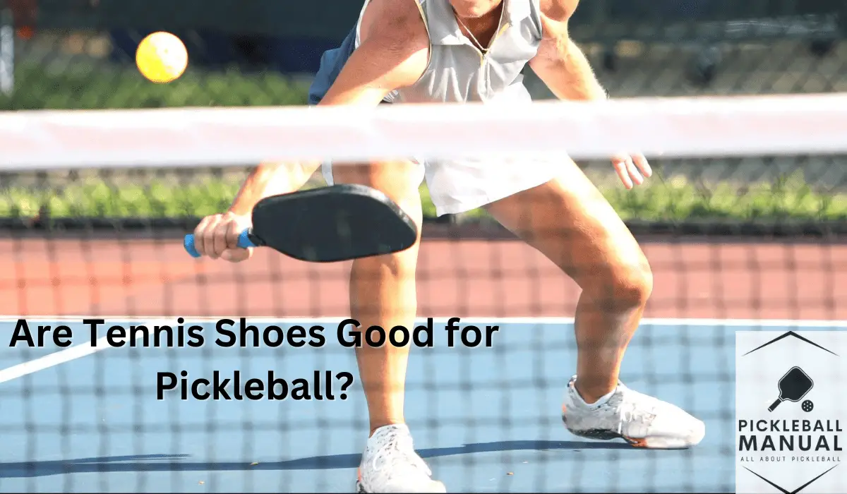 Are Tennis Shoes Good for Pickleball