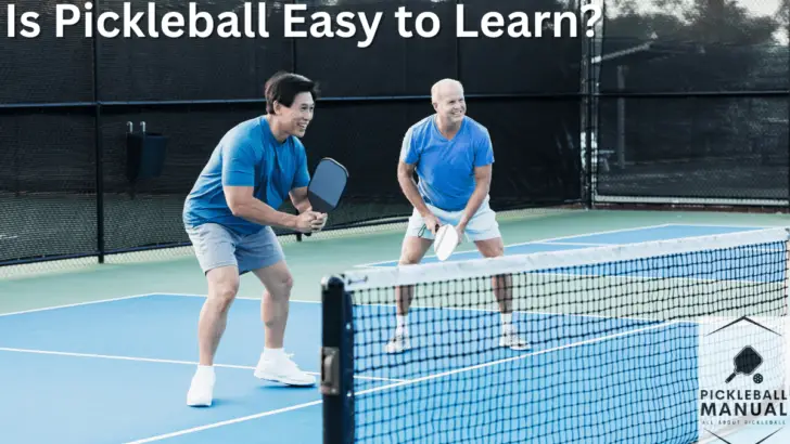 Is Pickleball Easy to Learn? All You Need to Know